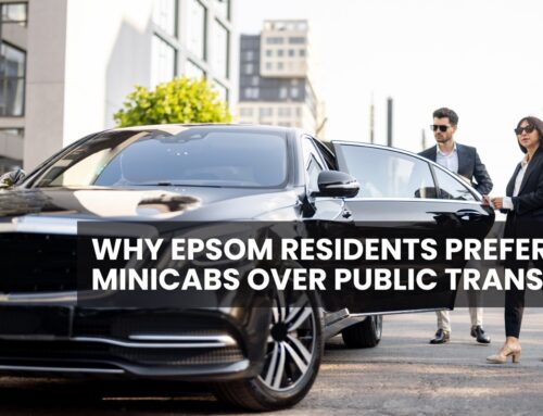 Why Epsom Residents Prefer Minicabs Over Public Transport